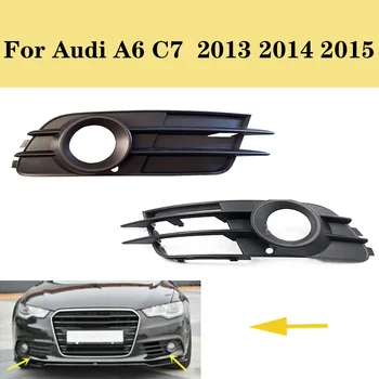 Stanga Dreapta Bara Fata Ceață de Lumină Grătar Grila Capac Pentru Audi A6 C7 2013 2014 2015 4G0807681 4G0807682